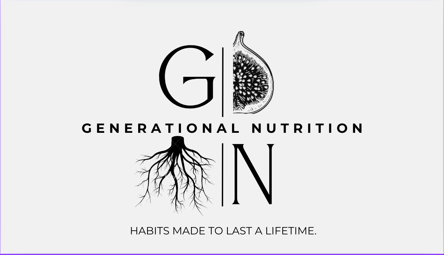 Generational Nutrition - Habits Made to Last a Lifetime